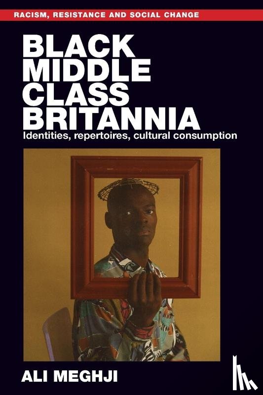 Meghji, Ali - Black Middle-Class Britannia