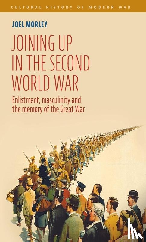 Morley, Joel - Joining Up in the Second World War