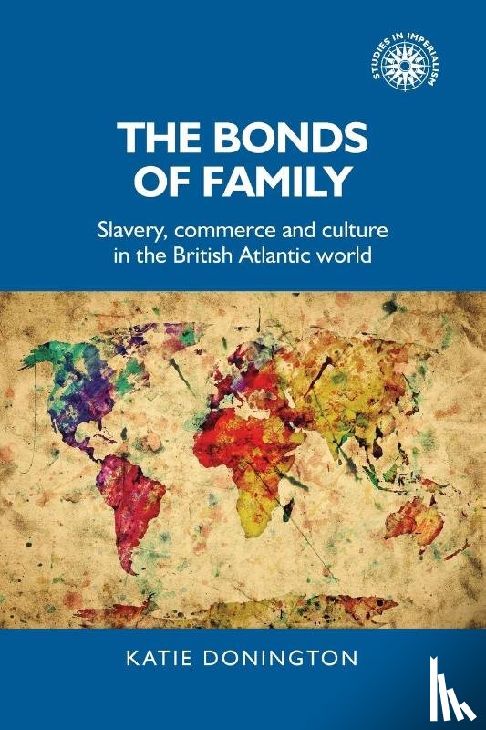 Donington, Katie (Lecturer in History) - The Bonds of Family
