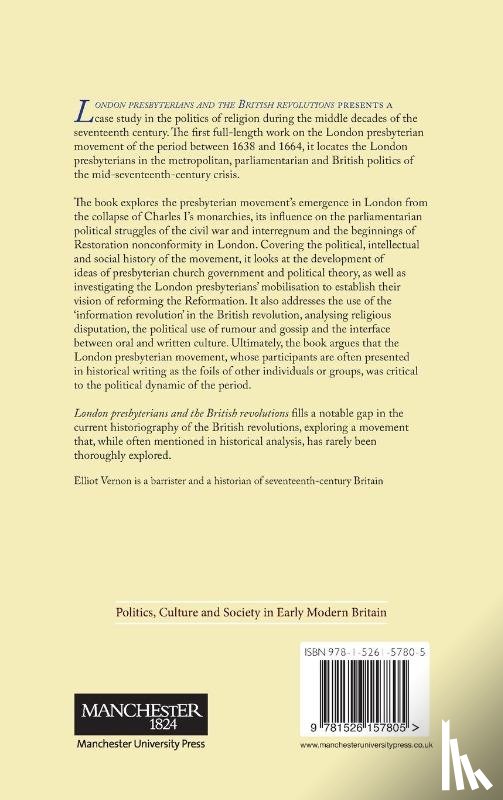 Vernon, Elliot - London Presbyterians and the British Revolutions, 1638–64