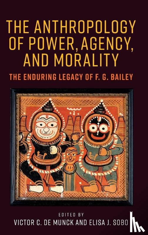  - The Anthropology of Power, Agency, and Morality