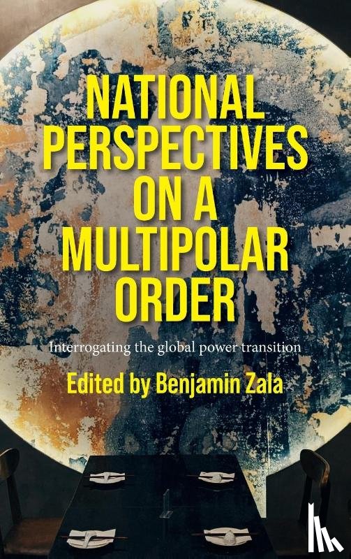  - National Perspectives on a Multipolar Order