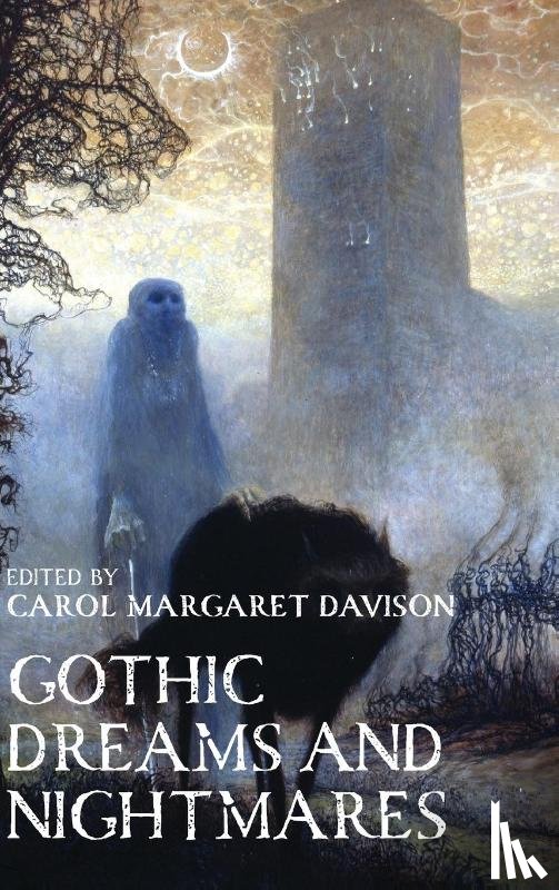  - Gothic Dreams and Nightmares