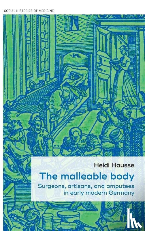 Hausse, Heidi - The Malleable Body