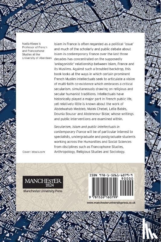 Kiwan, Nadia - Secularism, Islam and Public Intellectuals in Contemporary France