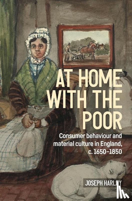 Harley, Joseph - At Home with the Poor