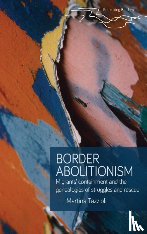 Tazzioli, Martina - Border Abolitionism