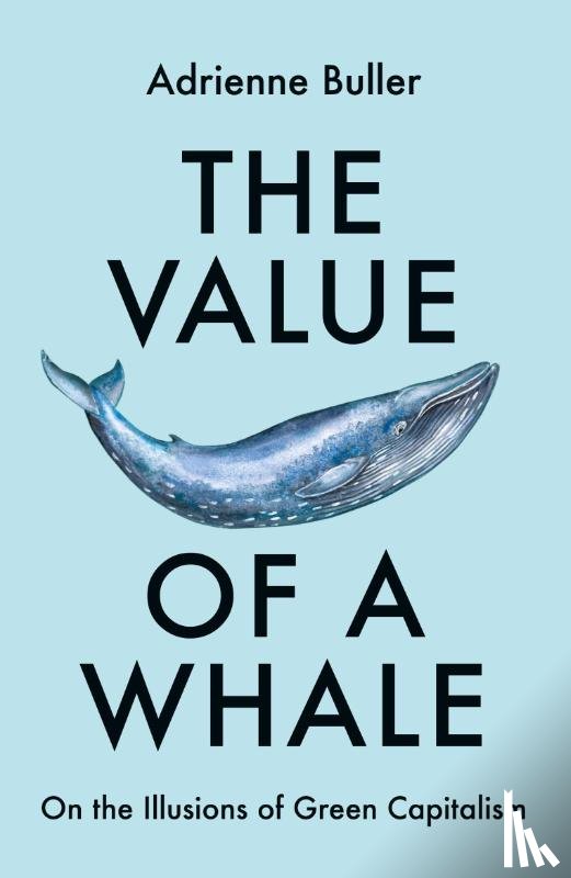 Buller, Adrienne - The Value of a Whale
