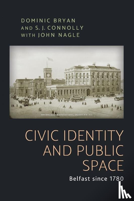 Bryan, Dominic, Connolly, Sean J. - Civic Identity and Public Space