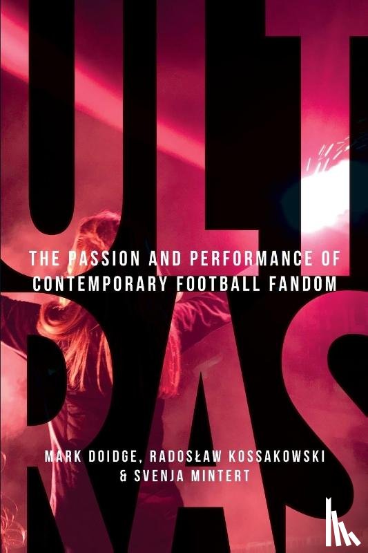 Doidge, Mark, Kossakowski, Radoslaw, Mintert, Svenja-Maria - Ultras