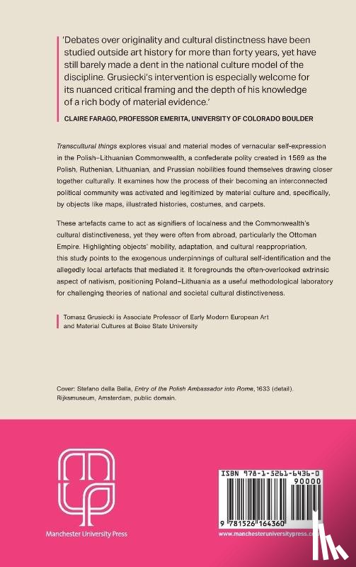 Grusiecki, Tomasz - Transcultural Things and the Spectre of Orientalism in Early Modern Poland-Lithuania