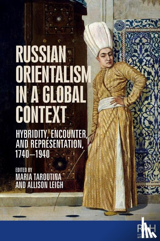  - Russian Orientalism in a Global Context