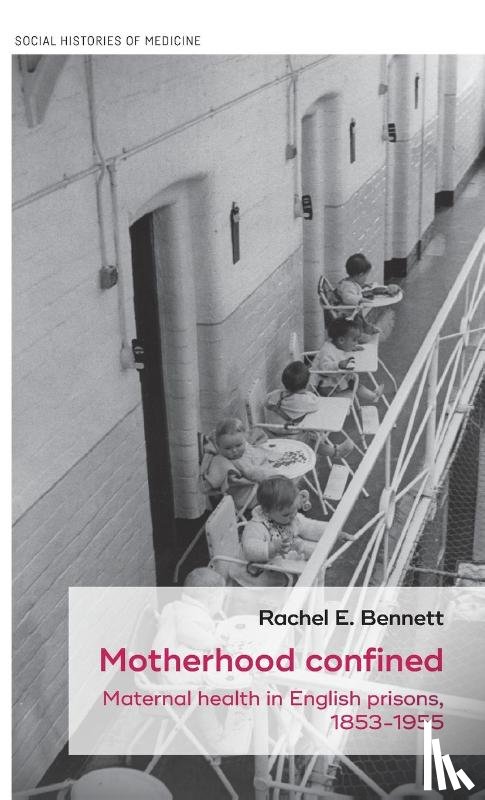 Bennett, Rachel E. - Motherhood Confined