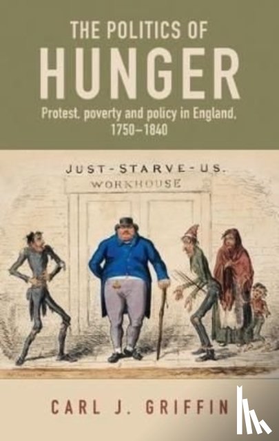 Griffin, Carl J. - The Politics of Hunger