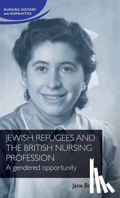 Brooks, Jane - Jewish Refugees and the British Nursing Profession