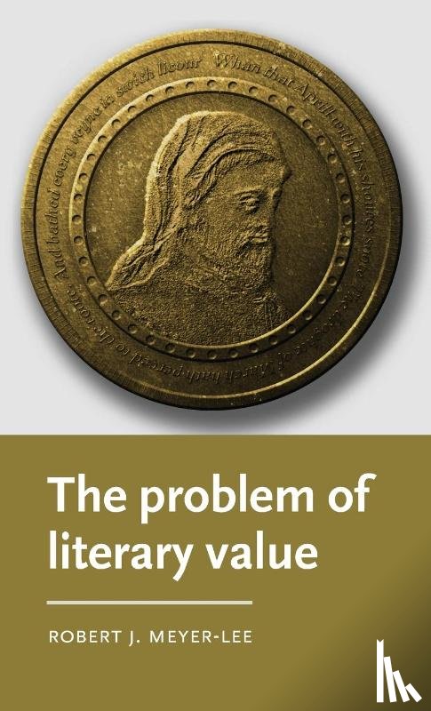 Meyer-Lee, Robert J. (Margaret W. Pepperdene Distinguished Scholar in Residence) - The Problem of Literary Value