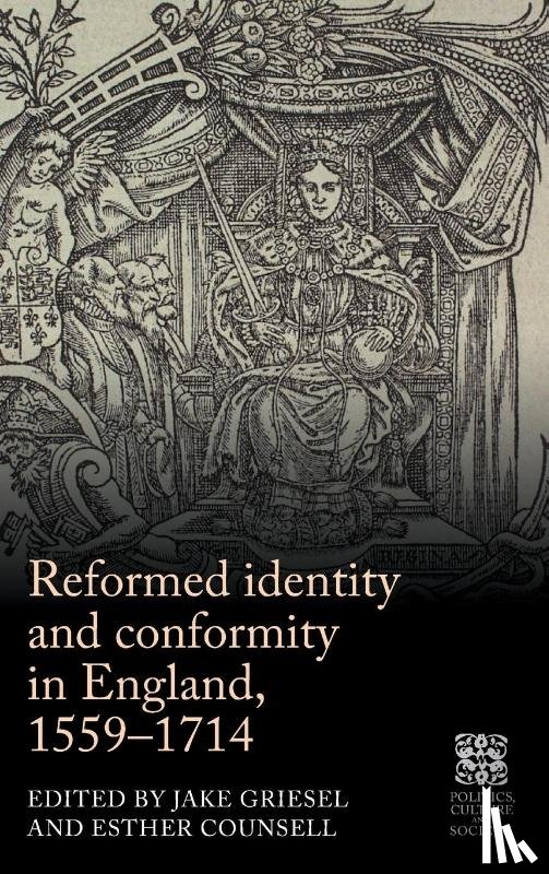  - Reformed Identity and Conformity in England, 1559–1714