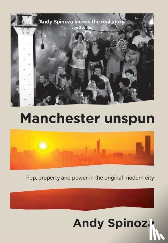 Spinoza, Andy - Manchester Unspun