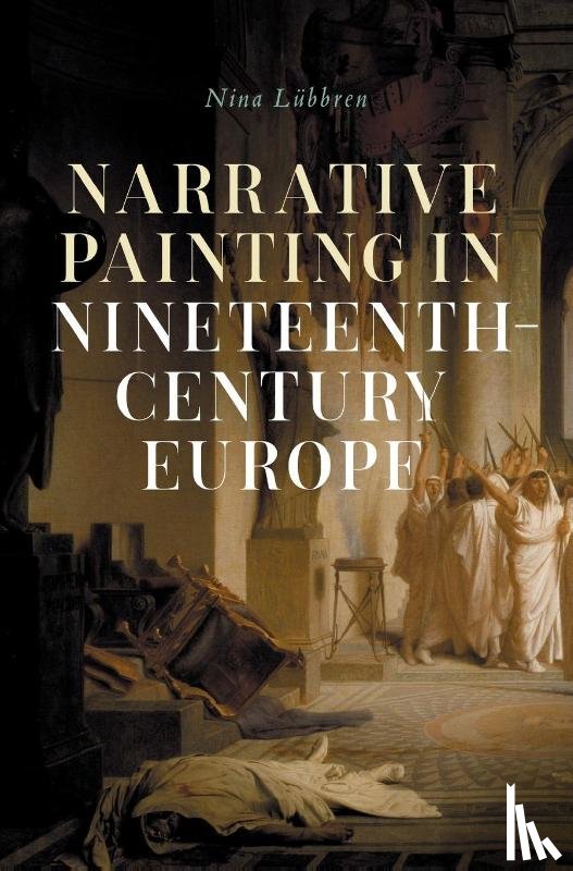 Lubbren, Nina - Narrative Painting in Nineteenth-Century Europe