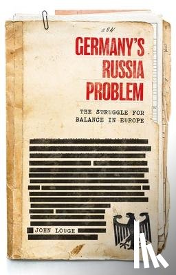 Lough, John - Germany's Russia Problem