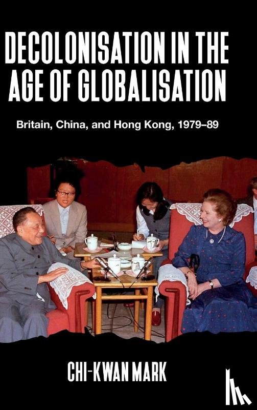 Mark, Chi-kwan (Senior Lecturer in International History) - Decolonisation in the Age of Globalisation