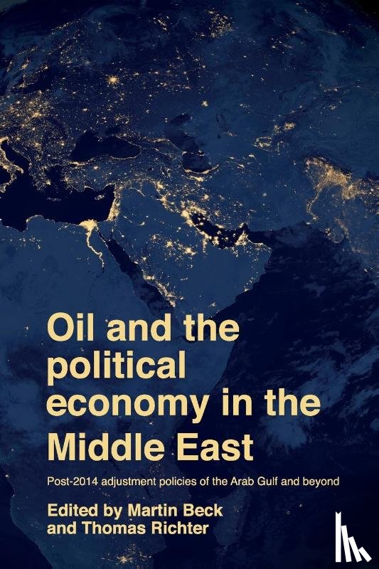  - Oil and the Political Economy in the Middle East