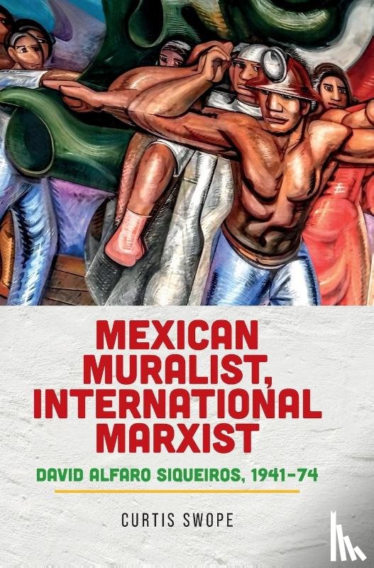Swope, Curtis - Mexican Muralist, International Marxist