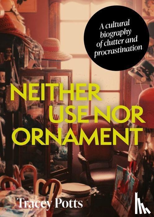 Potts, Tracey - Neither Use nor Ornament