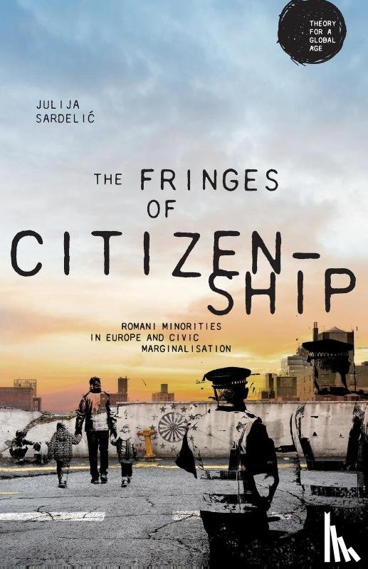 Sardelic, Julija - The Fringes of Citizenship