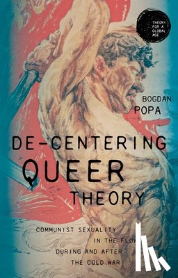 Popa, Bogdan - De-Centering Queer Theory