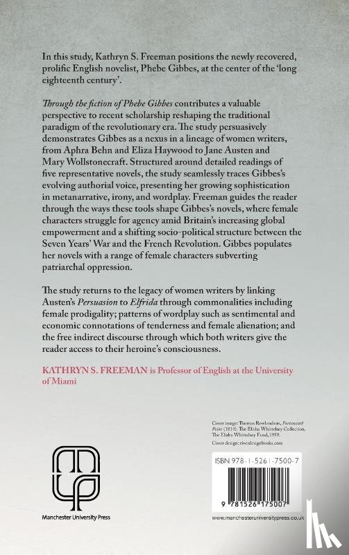 Freeman, Kathryn - Through the Fiction of Phebe Gibbes (1764–90)