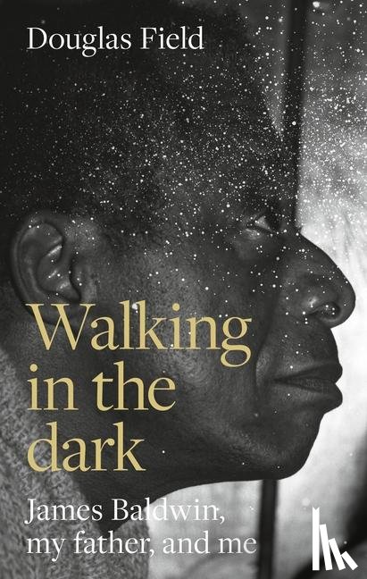Field, Douglas - Walking in the Dark