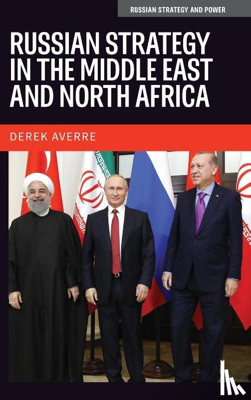 Averre, Derek - Russian Strategy in the Middle East and North Africa