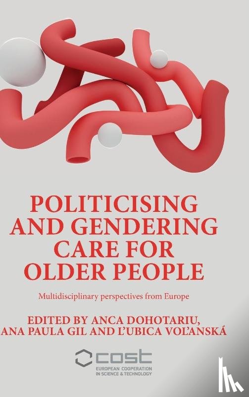  - Politicising and Gendering Care for Older People