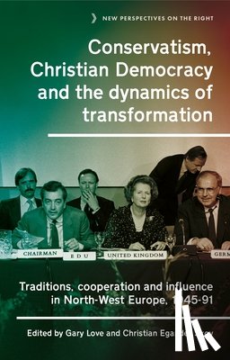  - Conservatism, Christian Democracy and the Dynamics of Transformation