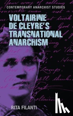 Filanti, Rita - Voltairine de Cleyre’s transnational anarchism