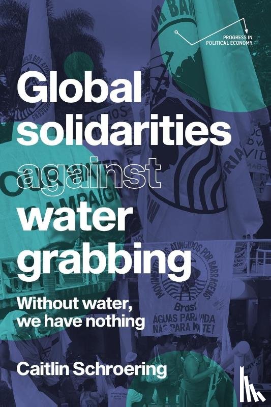 Schroering, Caitlin - Global Solidarities Against Water Grabbing