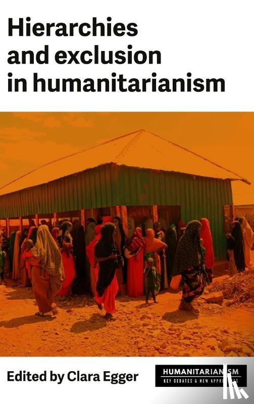  - Hierarchies and Exclusion in Humanitarianism