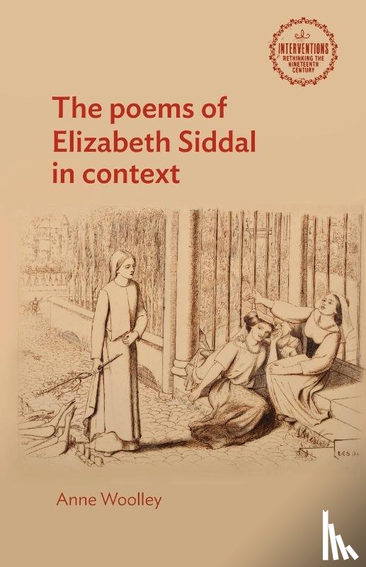 Woolley, Anne - The Poems of Elizabeth Siddal in Context