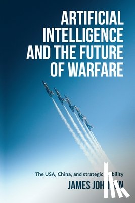 Johnson, James (Honorary Fellow in the School of History - Artificial Intelligence and the Future of Warfare
