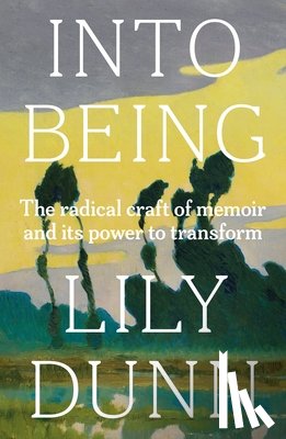 Dunn, Lily - Into Being