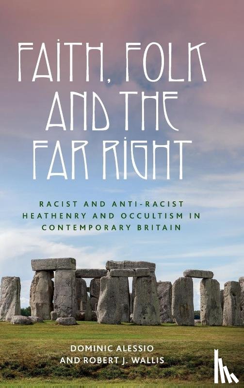 Alessio, Dominic, Wallis, Robert J. - Faith, Folk and the Far Right