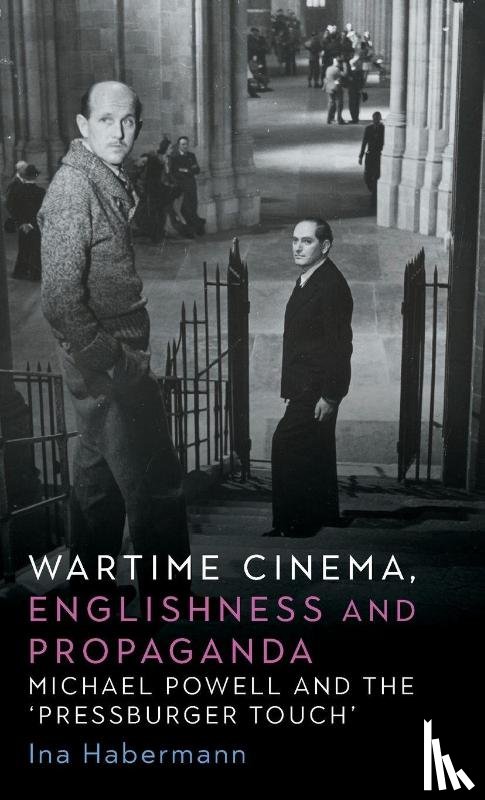 Habermann, Ina - Wartime Cinema, Englishness and Propaganda
