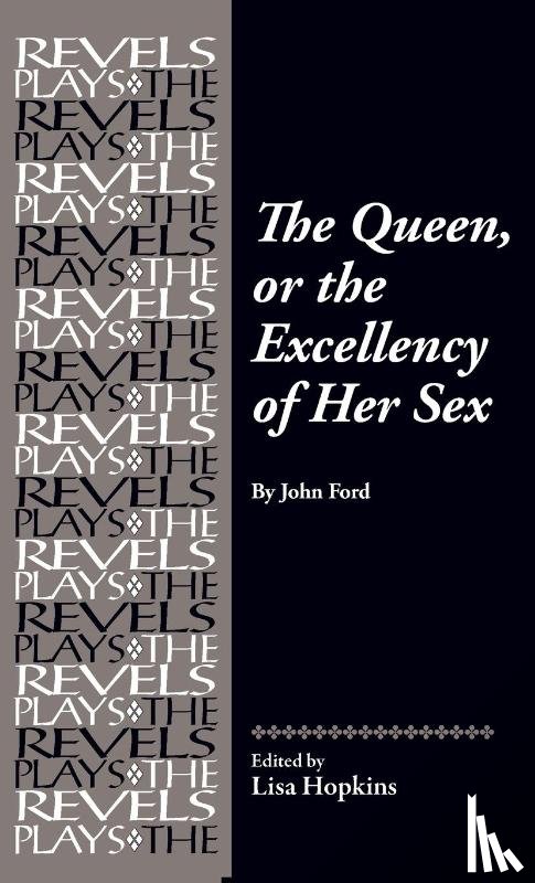 Hopkins, Lisa - The Queen, or the Excellency of Her Sex