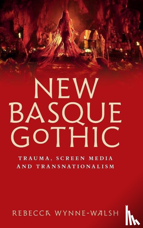 Wynne-Walsh, Rebecca - New Basque Gothic