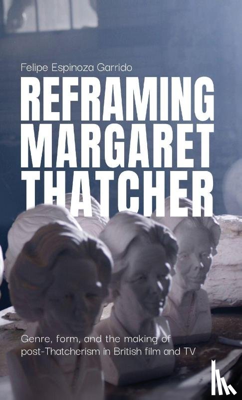 Espinoza Garrido, Felipe - Reframing Margaret Thatcher