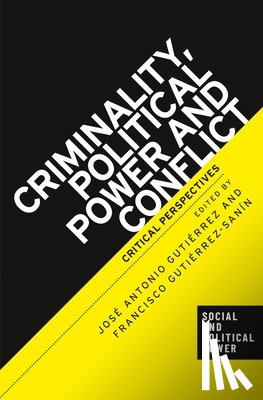  - Criminality, Political Power and Conflict