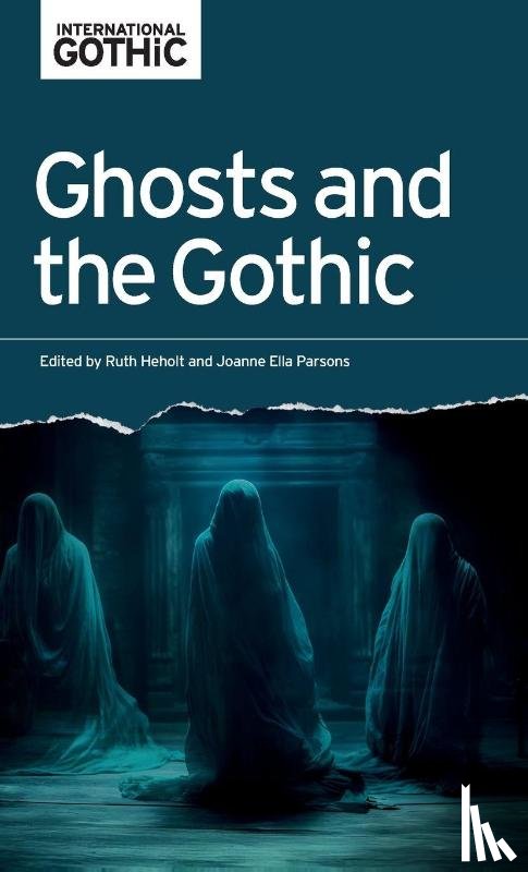  - Ghosts and the Gothic