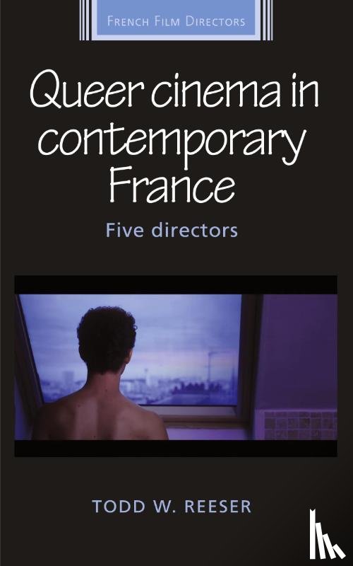 Reeser, Todd - Queer Cinema in Contemporary France