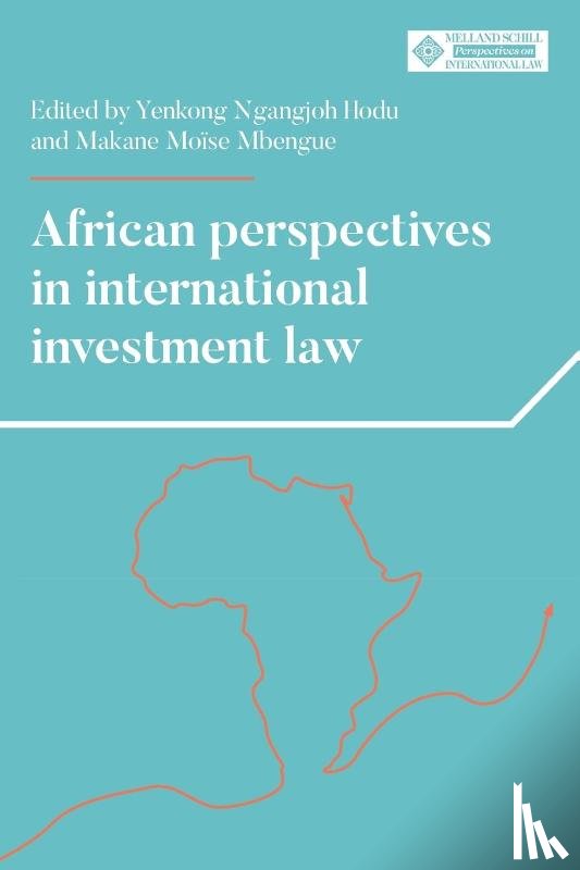  - African Perspectives in International Investment Law